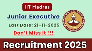 IIT Madras Junior Executive Recruitment 2025 - Apply Online
