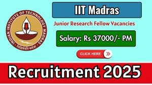 IIT Madras Junior Research Fellow Recruitment 2025 - Apply Online for 01 Posts IIT Madras Junior Research Fellow Recruitment 2025 - Apply Online for 01 Posts