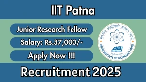 IIT Patna Junior Research Fellow Recruitment 2025 - Apply Offline