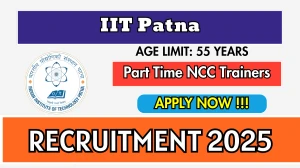 IIT Patna Part Time NCC Trainers Recruitment 2025 - Apply Offline IIT Patna Part Time NCC Trainers Recruitment 2025 - Apply Offline
