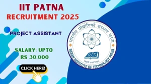 IIT Patna Project Assistant Recruitment 2025 - Apply Offline