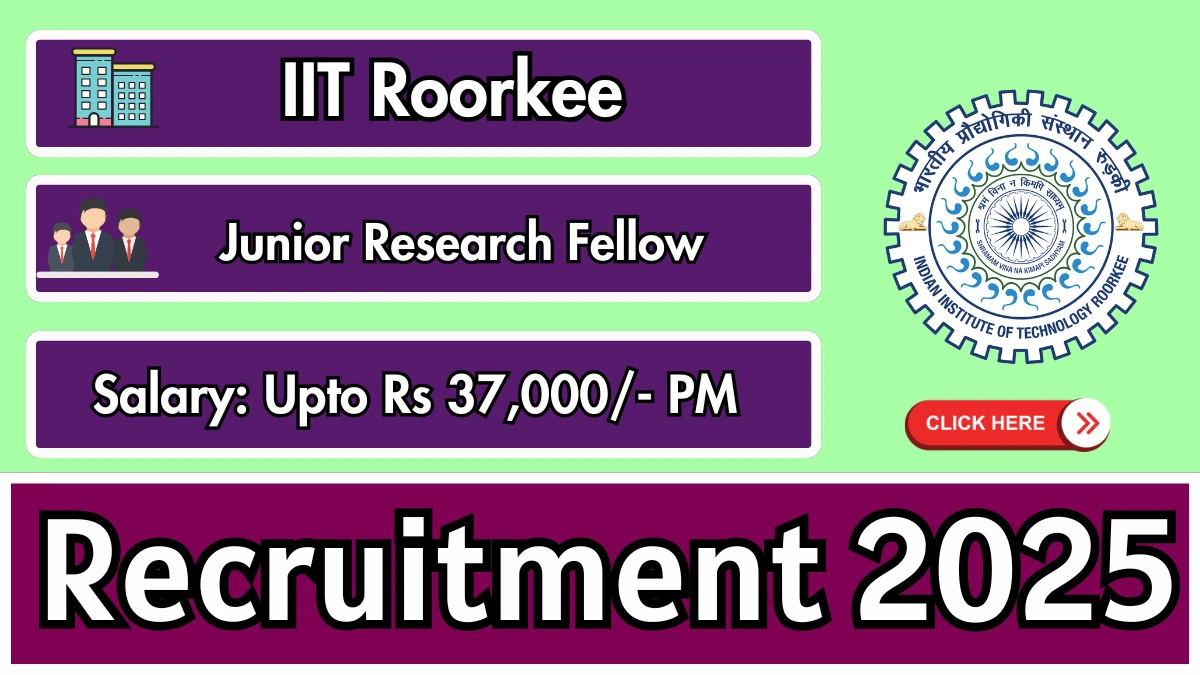 IIT Roorkee Junior Research Fellow Recruitment 2025 – Walk in