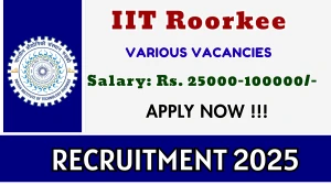 IIT Roorkee Recruitment 2025 - Apply Offline for 01 Project Associate, Project Fellow and More Posts IIT Roorkee Recruitment 2025 - Apply Offline for 01 Project Associate, Project Fellow and More Posts