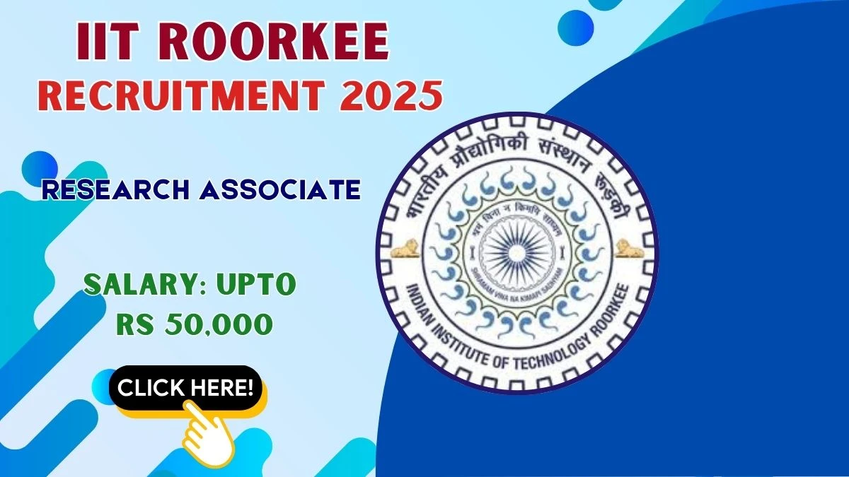 IIT Roorkee Research Associate Recruitment 2025 - Apply Offline