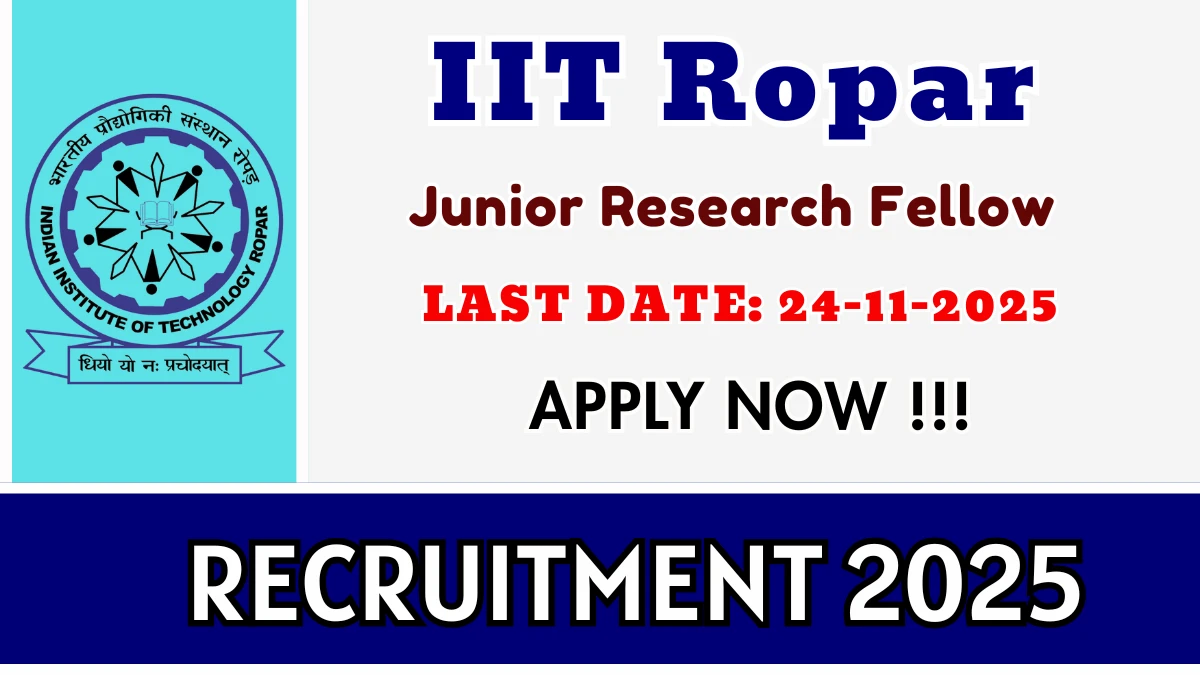 IIT Ropar Junior Research Fellow Recruitment 2025 - Apply Online