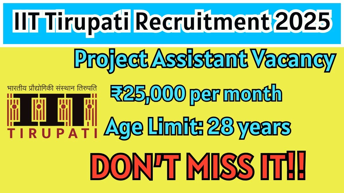 IIT Tirupati Project Assistant Recruitment 2025 - Apply Online for 1 Posts