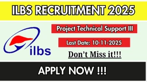 ILBS Project Technical Support III Recruitment 2025 - Apply Online