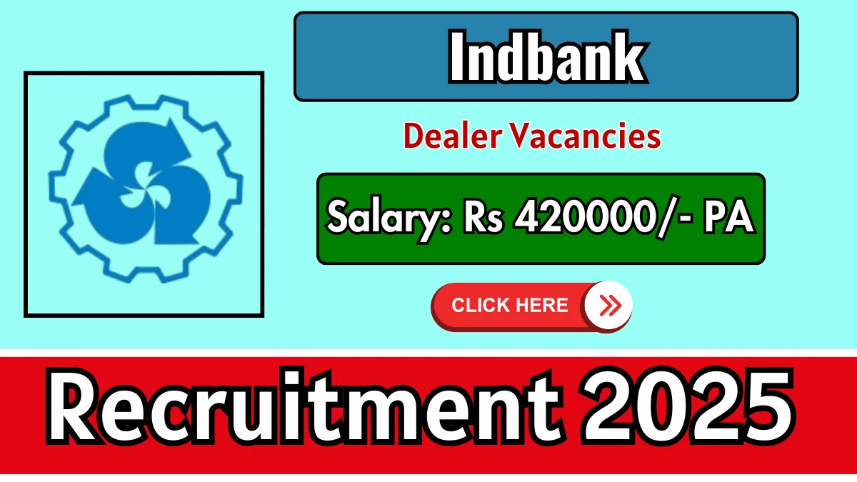 Indbank Dealer Recruitment 2025 - Apply Offline