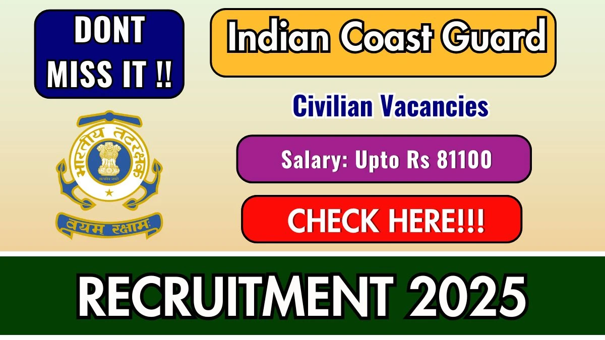 Indian Coast Guard Civilian Recruitment 2025 - Apply Offline for 14 Peon, Welder and Other Posts