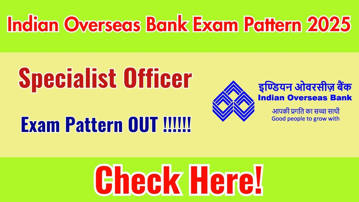 Indian Overseas Bank SO Exam Pattern 2025