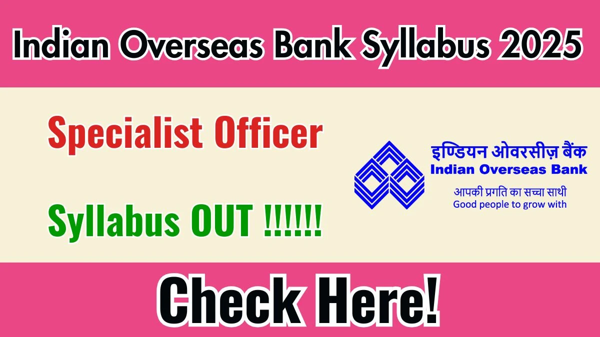 Indian Overseas Bank SO Syllabus 2025 Out Direct Link to Download Syllabus PDF here