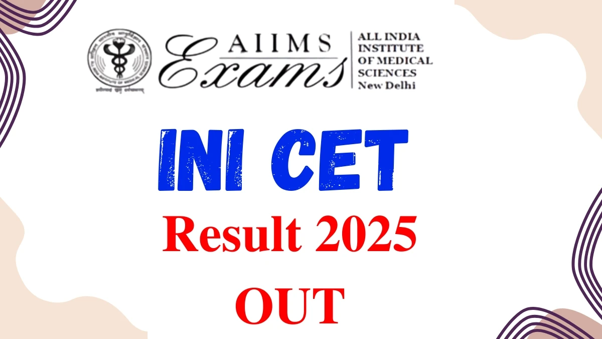 INI CET NOV 2025 Result Today at aiimsexams.ac.in Direct Link to Download November Result