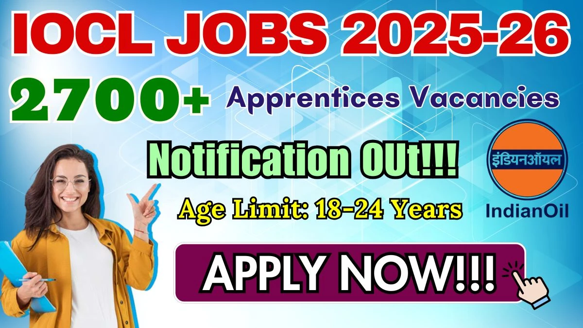 IOCL Apprentices Recruitment 2025 – Apply Online for 2,756 Posts