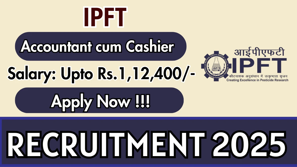 IPFT Accountant cum Cashier Recruitment 2025 - Apply Offline