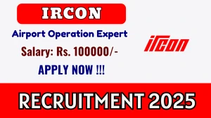 IRCON Airport Operation Expert Recruitment 2025 – Walk in for 01 Posts