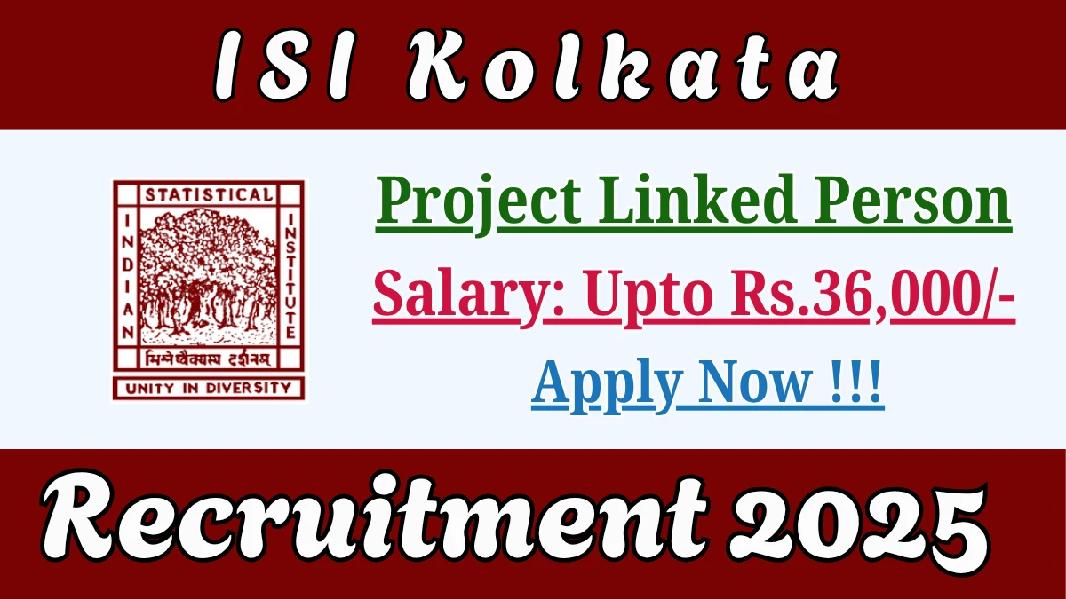 ISI Kolkata Project Linked Person Recruitment 2025 - Apply Offline