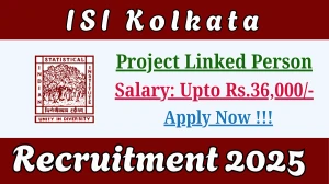 ISI Kolkata Project Linked Person Recruitment 2025 - Apply Offline