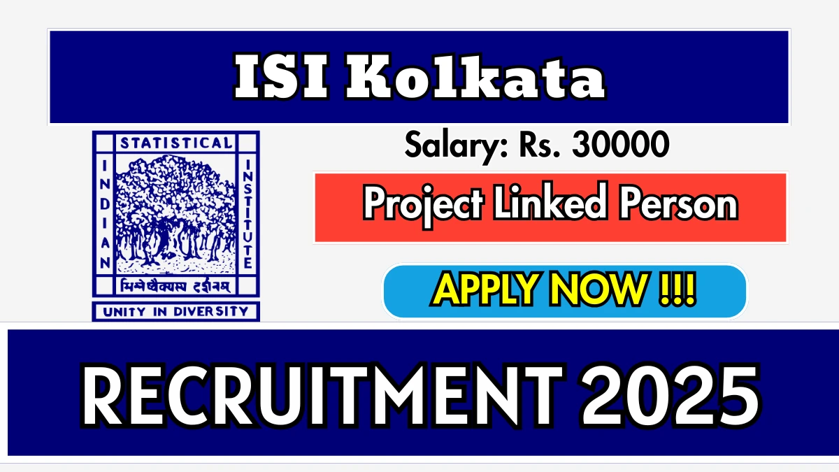 ISI Kolkata Project Linked Person Recruitment 2025 - Apply Online
