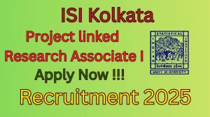 ISI Kolkata Project linked Research Associate I Recruitment 2025 - Apply Offline