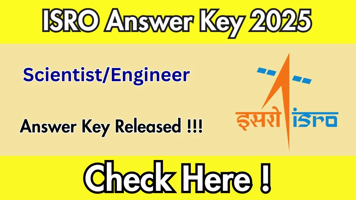ISRO Scientist/Engineer Answer Key 2025 Released: Download Now at isro.gov.in