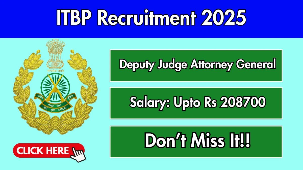 ITBP Deputy Judge Attorney General Recruitment 2025 - Apply Online for 07 Posts