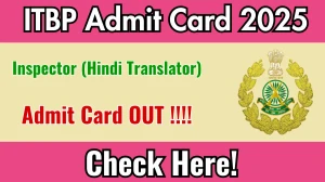 ITBP Inspector (Hindi Translator) Admit Card 2025 OUT Download Hall Ticket at recruitment.itbpolice.nic.in