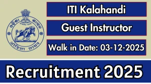ITI Kalahandi Guest Instructor Recruitment 2025 – Walk in