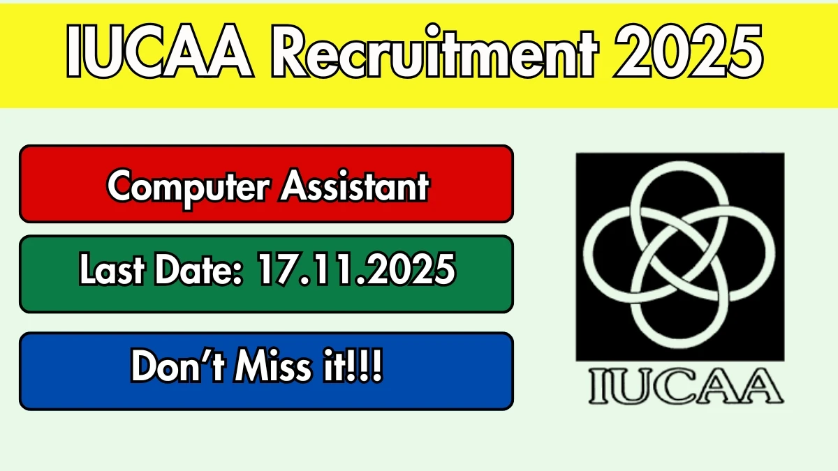 IUCAA Computer Assistant Recruitment 2025 - Apply Online
