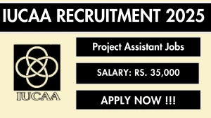 IUCAA Project Assistant Recruitment 2025 - Apply Online for 01 Posts IUCAA Project Assistant Recruitment 2025 - Apply Online for 01 Posts