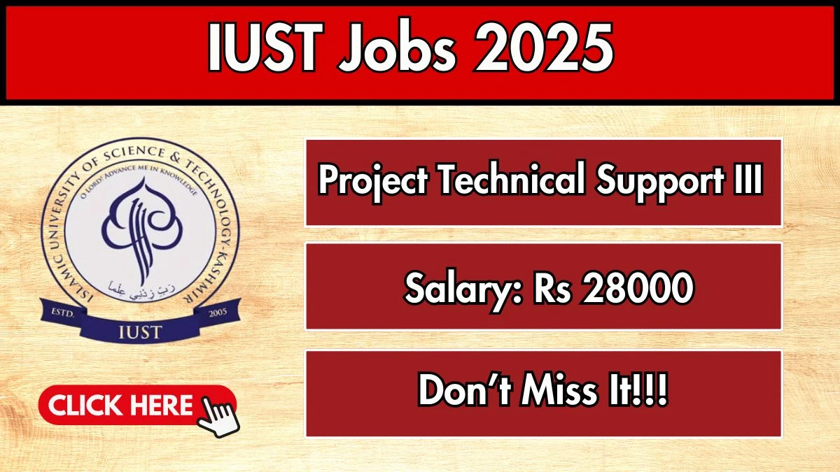 IUST Project Technical Support III Recruitment 2025 - Apply Offline