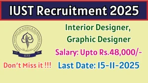 IUST Recruitment 2025 - Apply Offline for 02 Interior Designer, Graphic Designer Posts
