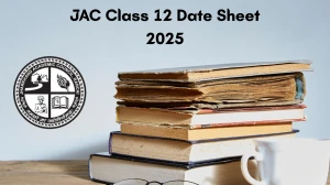 JAC Date Sheet 2025 Announced For Class 12 @ jacexamportal.in Details Here JAC Date Sheet 2025 Announced For Class 12 @ jacexamportal.in Details Here