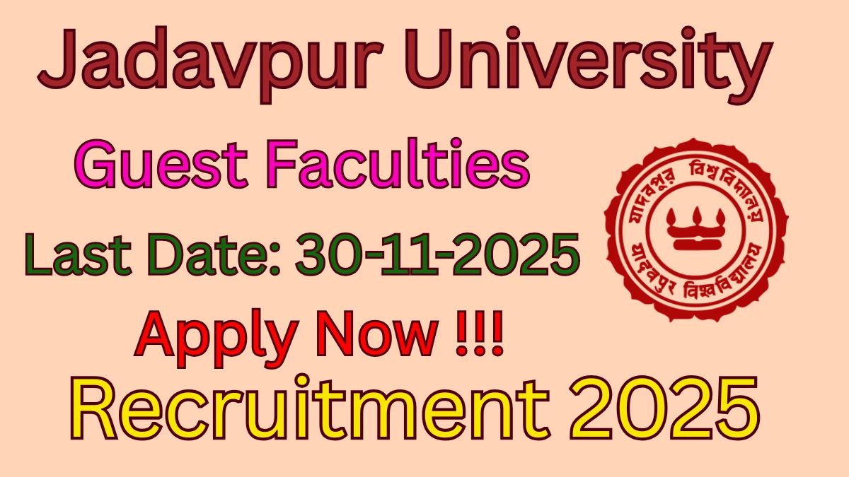 Jadavpur University Guest Faculties Recruitment 2025 - Apply Offline