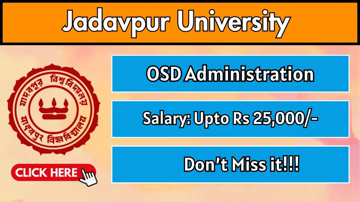 Jadavpur University OSD Administration Recruitment 2025 - Apply Offline