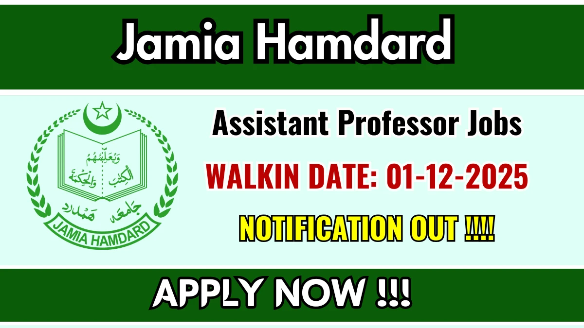 Jamia Hamdard Assistant Professor Recruitment 2025 – Walk in for 01 Posts