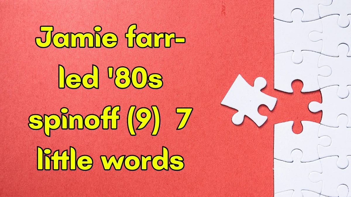 Jamie farr-led '80s spinoff 7 Little Words 9 letters Answer