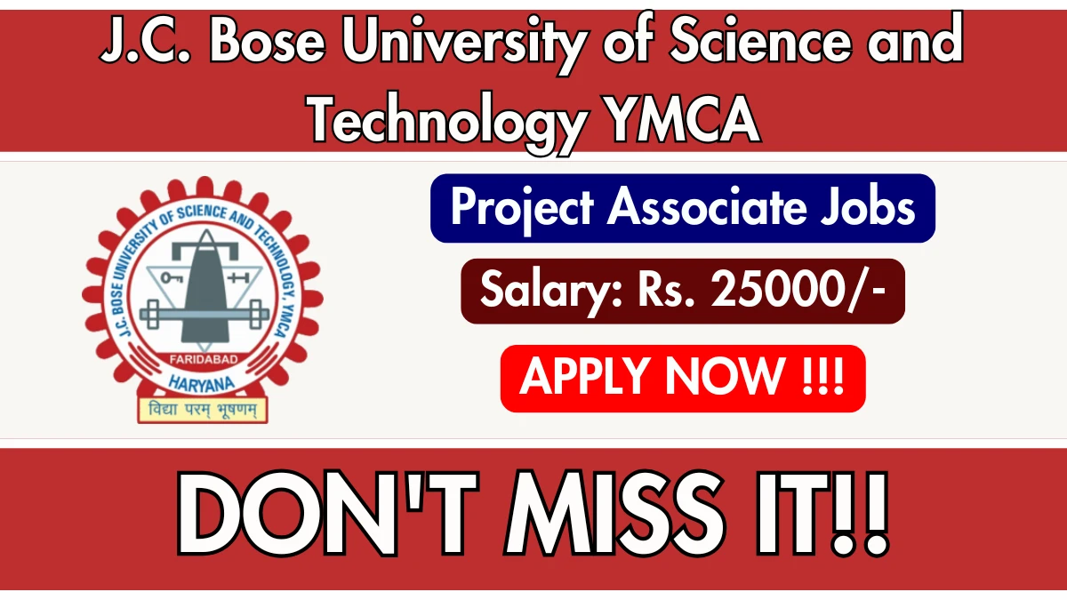J.C. Bose University of Science and Technology YMCA Recruitment 2025 - Apply Online for 01 Project Associate Posts