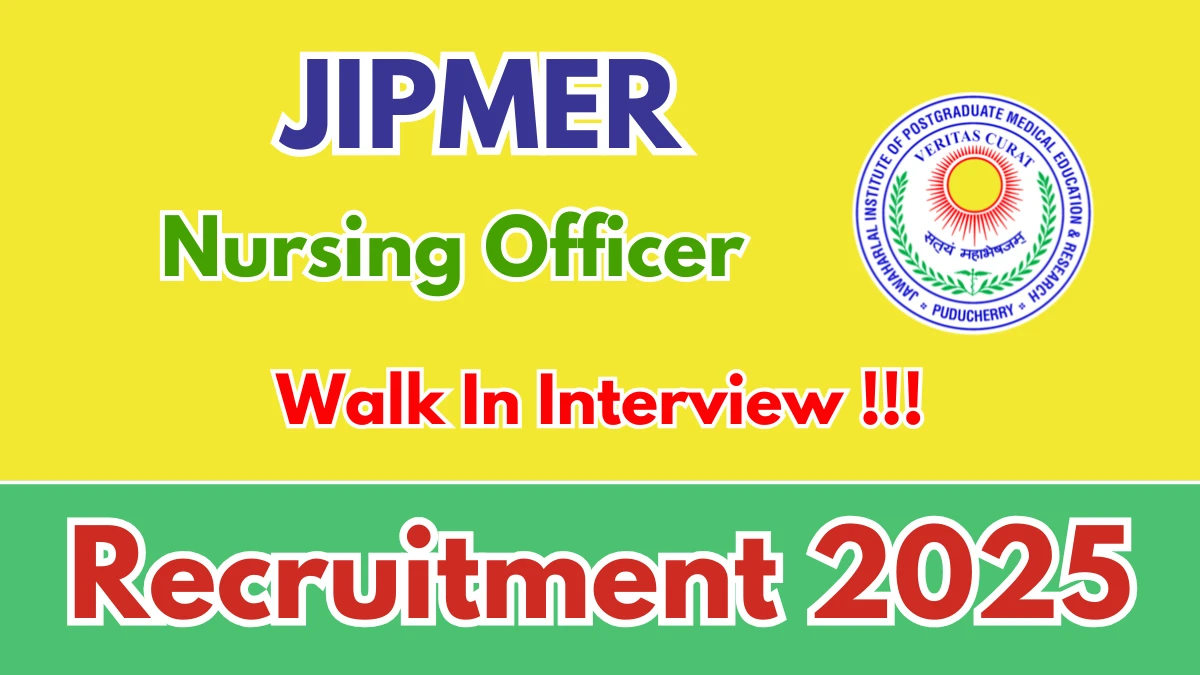 JIPMER Nursing Officer Recruitment 2025 – Walk in