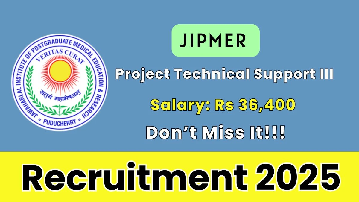 JIPMER Project Technical Support III Recruitment 2025 - Apply Online