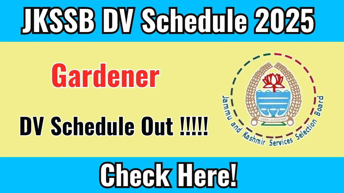 JKSSB Gardener DV Schedule 2025 Released – Check Verification Dates