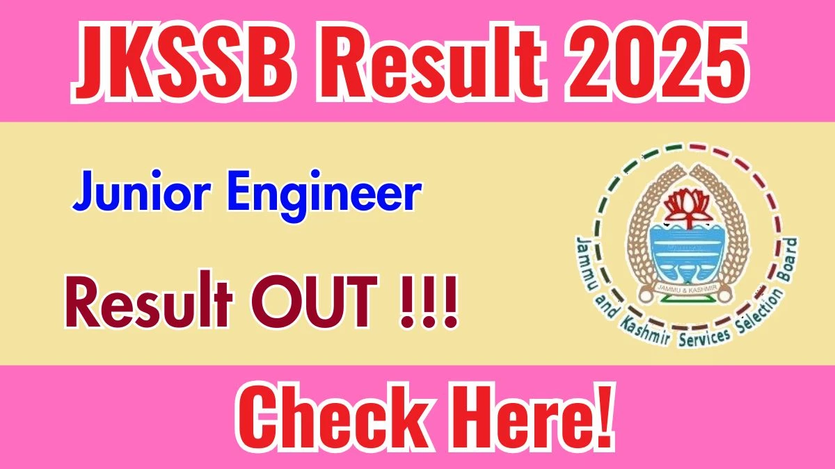 JKSSB Junior Engineer Result 2025 OUT (Direct Link) - Download Scorecard @jkssb.nic.in