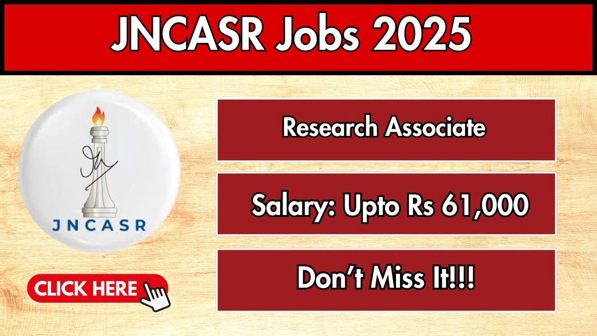 JNCASR Research Associate Recruitment 2025 - Apply Offline for 01 Posts