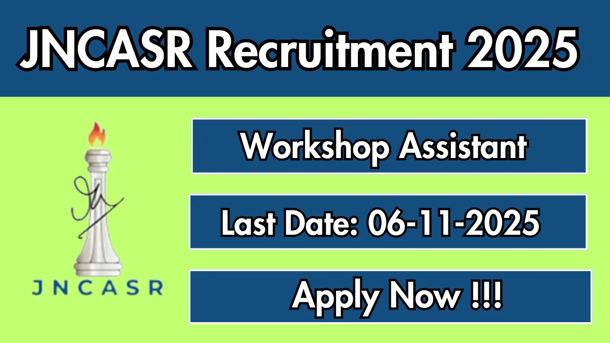 JNCASR Workshop Assistant Recruitment 2025 - Apply Offline