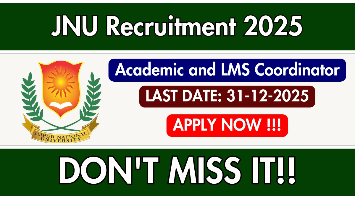 JNU Academic and LMS Coordinator Recruitment 2025 – Apply Online