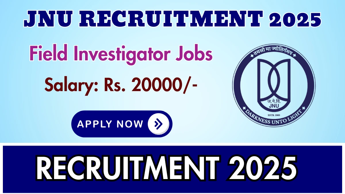 JNU Field Investigator Recruitment 2025 – Apply Online for 02 Posts