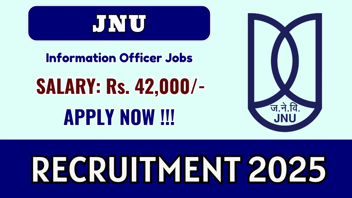 JNU Information Officer Recruitment 2025 - Apply Online