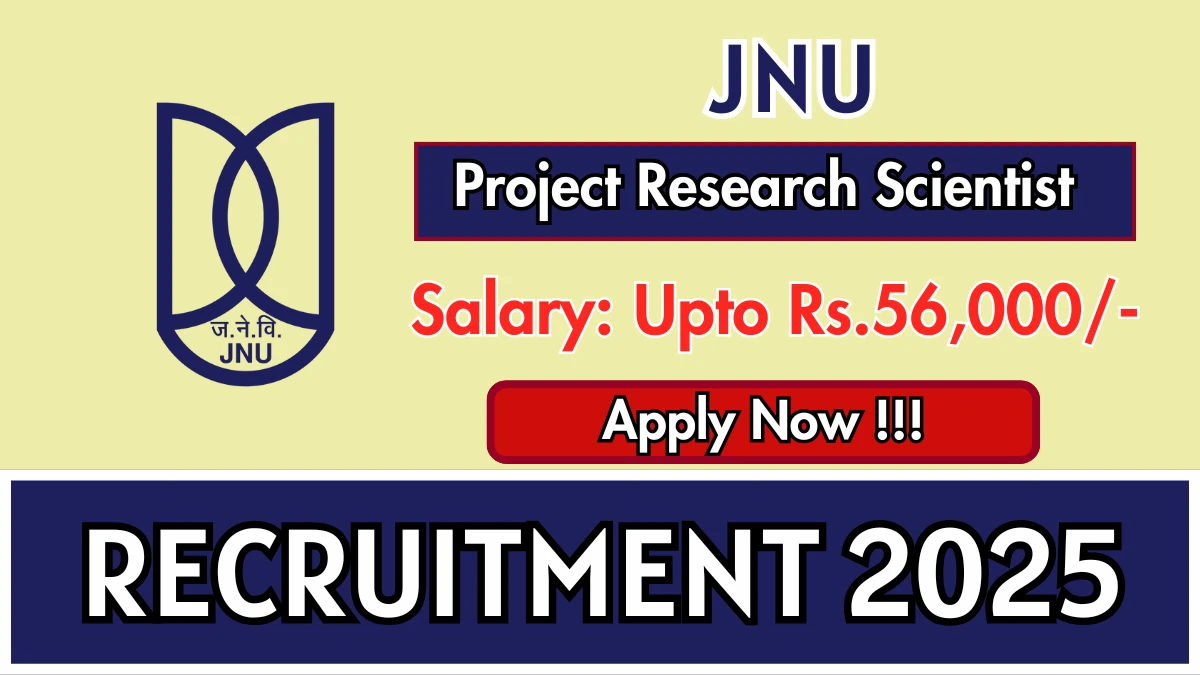JNU Project Research Scientist I Recruitment 2025 - Apply Offline