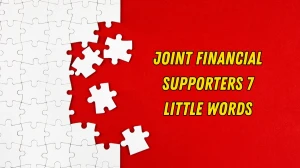 Joint financial supporters 7 Little Words 10 letters Answer
