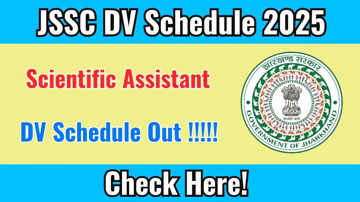 JSSC Scientific Assistant DV Schedule 2025 OUT @ jssc.jharkhand.gov.in - Check Dates, Required Documents and More