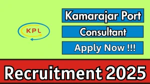 Kamarajar Port Consultant Recruitment 2025 - Apply Offline